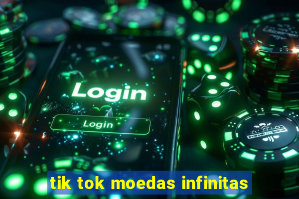 tik tok moedas infinitas